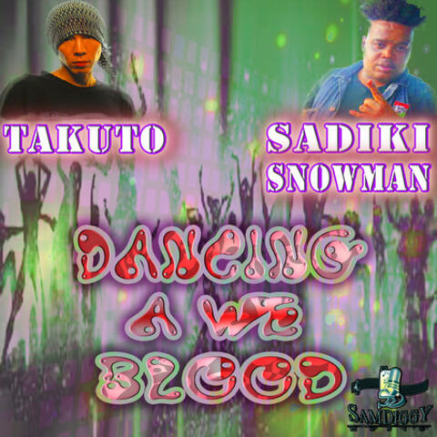 Dancing A We Blood