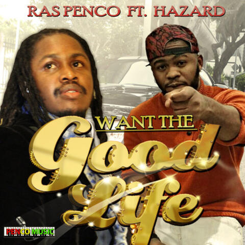 Want the Good Life (Feat. Hazard)