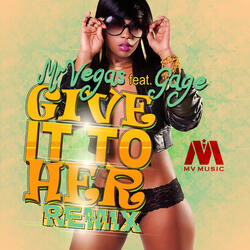 Give It To Her (Dancehall Remix)