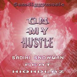 On My Hustle (feat. Highdlaz)