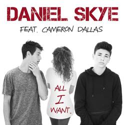All I Want Is You (feat. Cameron Dallas)