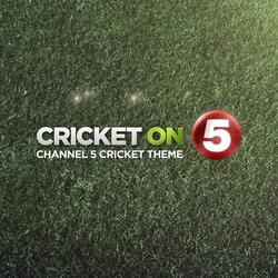 Cricket on 5 - Channel 5 Cricket Theme