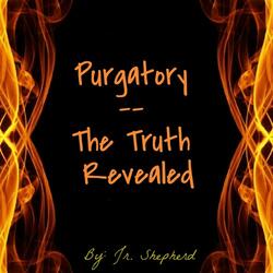 Purgatory (The Truth Revealed)