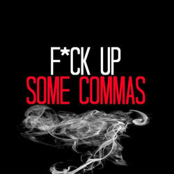 Fuck Up Some Commas (Originally Performed By Flo Rida feat. Future) [Instrumental Version]