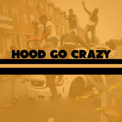 Hood Go Crazy (Originally Performed By Tech N9ne feat. 2 Chainz & B.o.B.) [Instrumental Version]