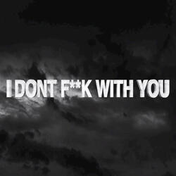 I Don't Fuck With You (Originally Performed By Big Sean feat. E-40) [Instrumental Version]