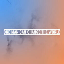 One Man Can Change The World (Originally Performed By Big Sean feat. Kanye West & John Legend) [Instrumental Version]