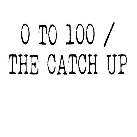 0 to 100 / The Catch Up (Originally Performed By Drake) [Instrumental Version] - Single