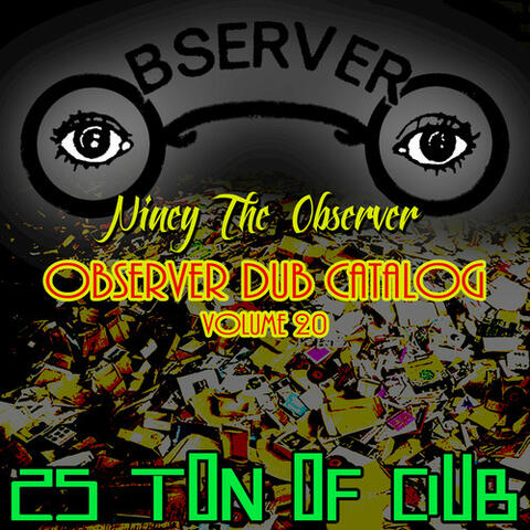 Observer Dub Catalog, Vol. 20 (25 Ton of Dub)