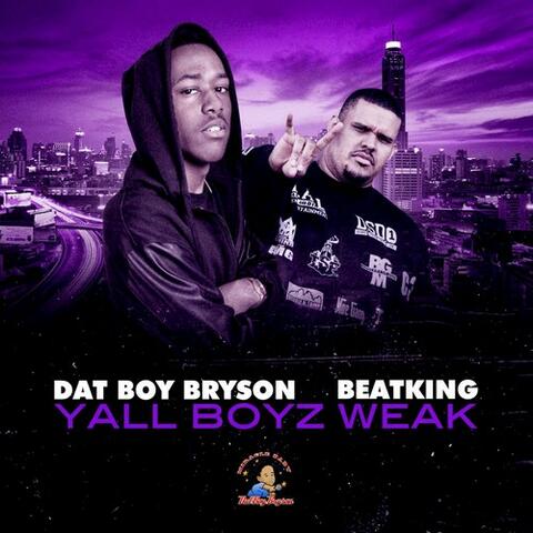 Yall Boyz Weak (feat. Beatking)