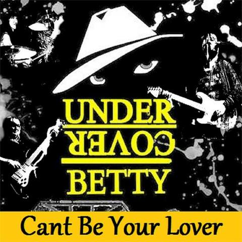 Can't Be Your Lover - Single