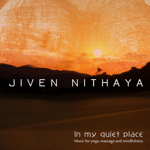 In My Quiet Place  (Music for Yoga, Massage and Mindfulness)