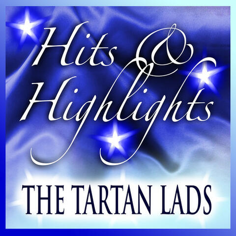 Tartan Lads: Hits and Highlights