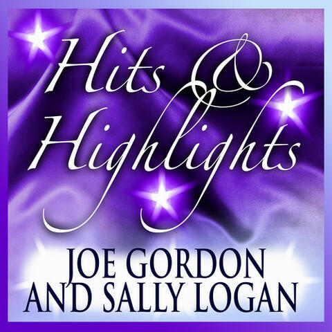 Joe Gordon and Sally Logan: Hits and Highlights
