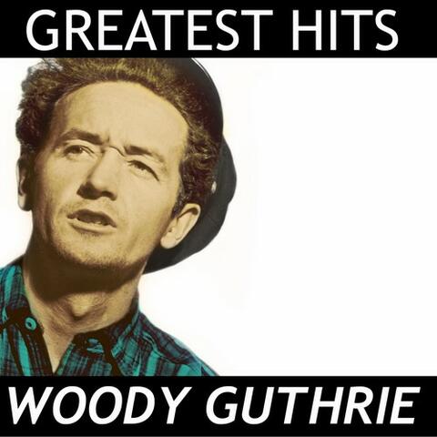 Woody Guthrie - Greatest Hits