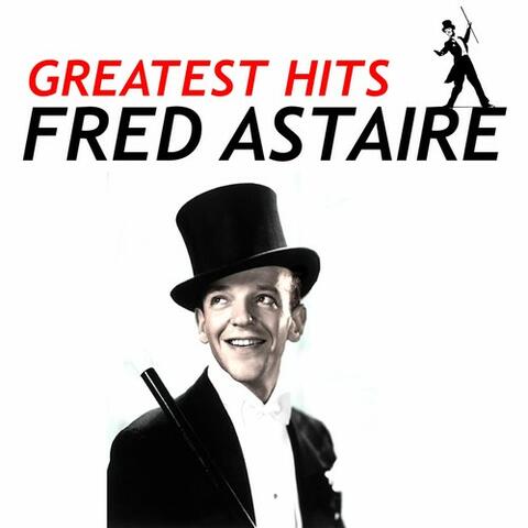 Fred Astaire - Greatest Hits