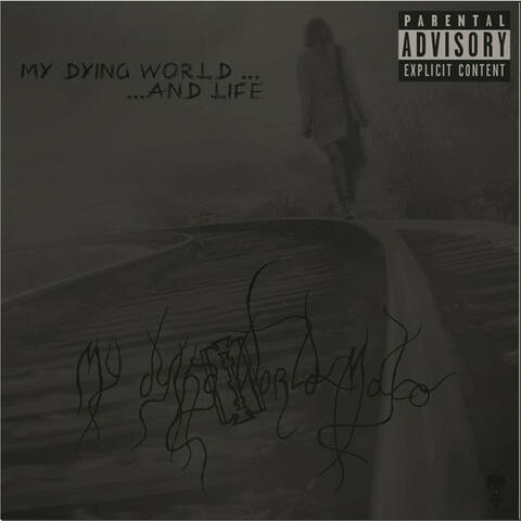 My dying world... And Life!