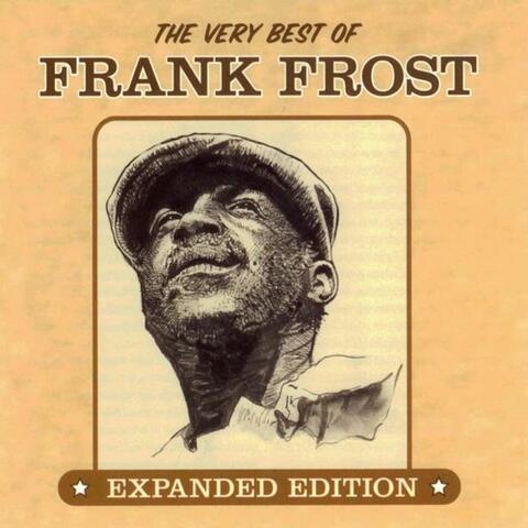 The Very Best of Frank Frost: Expanded Edition