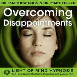 Overcoming Disappointments Light of Mind Hypnosis