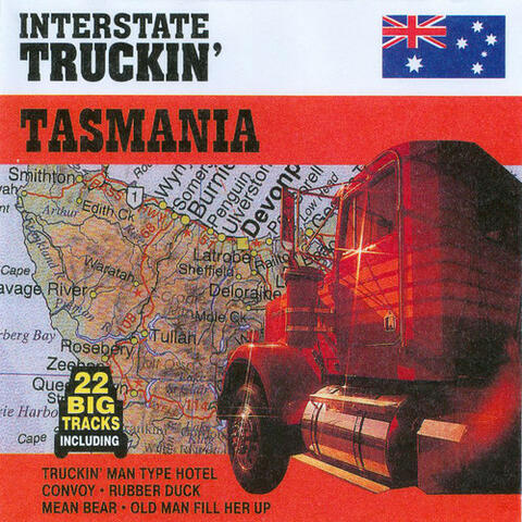 Interstate Truckin' - Tasmania