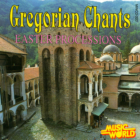 Gregorian Chants - Easter Processions