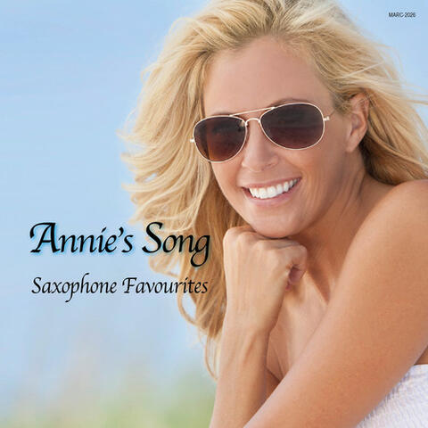 Annie's Song - Saxophone Favourites