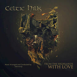 Celtic Hills: From The Highlands With Love
