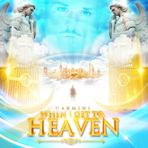 When I Get to Heaven - Single