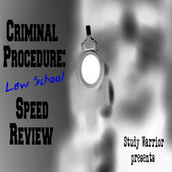 Criminal Procedure (Speed Review)