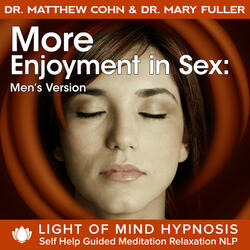 More Enjoyment in Sex - Men's Version Light of Mind Hypnosis