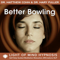 Better Bowling Light of Mind Hypnosis