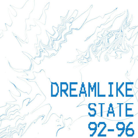 Dreamlike State 92-96 - EP