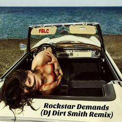 Rockstar Demands (DJ Dirt Smith Remix)