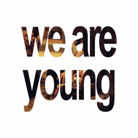 We Are Young (Tribute to Fun. & Janelle Monáe) - Single