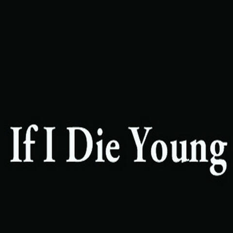 If I Die Young | iHeart