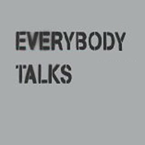 Everybody Talks - Single