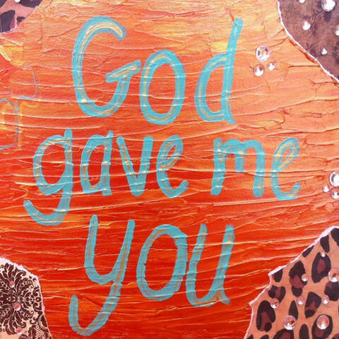 God Gave Me You