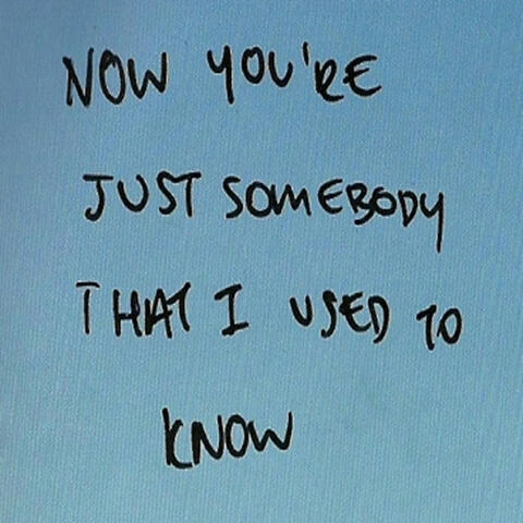 Somebody That I Used to Know - Single