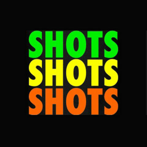 Shots Everybody