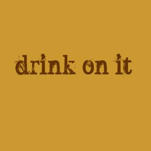 Drink On It - Single