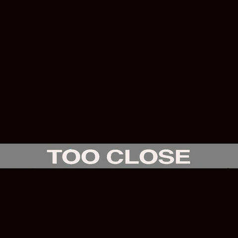 Too Close - Single (Alex Clare Tribute)