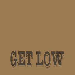 Get Low