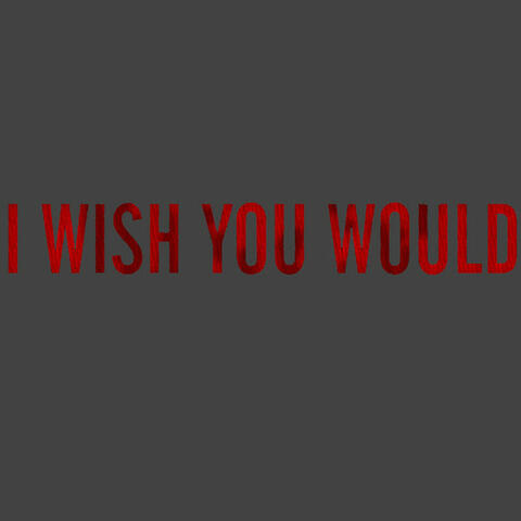 I Wish You Would (Try to Play Us) - Single (DJ Khaled, Kanye West & Rick Ross Tribute)