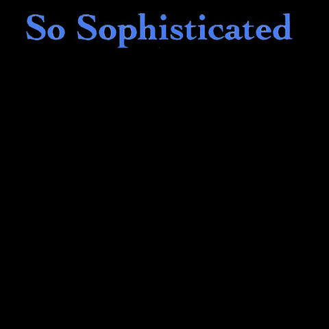 So Sophisticated (Remix) - Single (Rick Ross & Meek Mill Tribute)