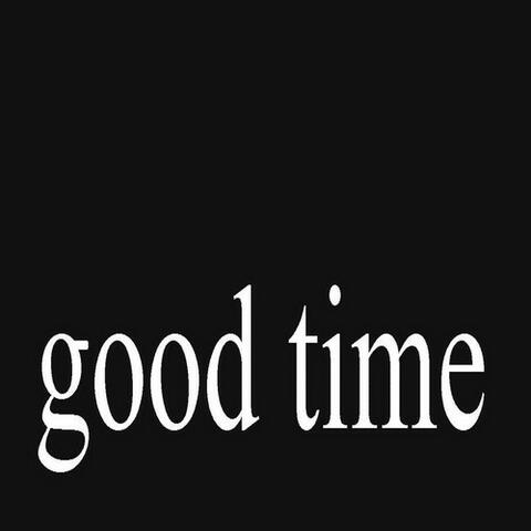 It's Always a Good Time