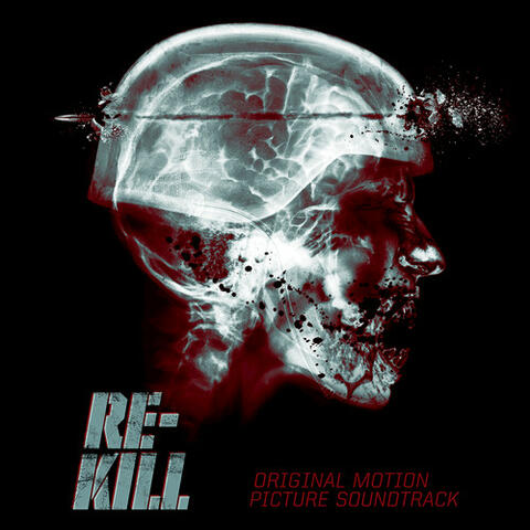 Re-Kill (Original Motion Picture Soundtrack)