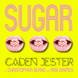 Sugar (feat. Christopher Blake & Rob Grimes)
