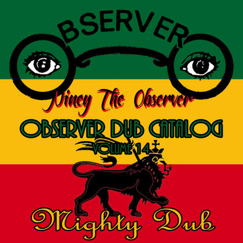Observer Dub Catalog, Vol. 14 (Mighty Dub)