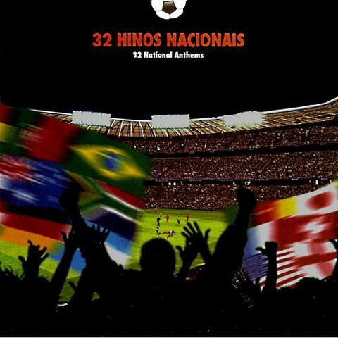 32 National Anthems (32 Hinos Nacionais)