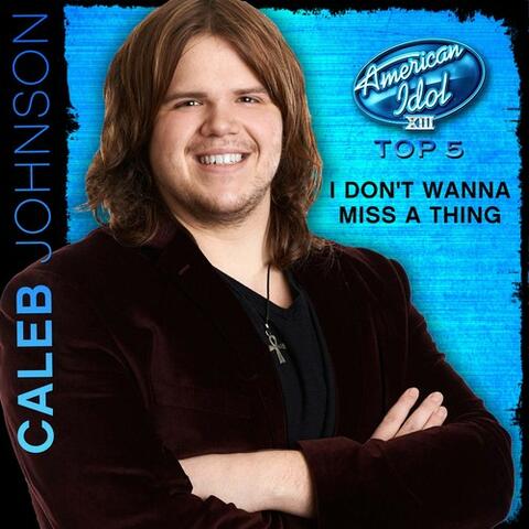 I Don't Wanna Miss a Thing (American Idol Performance)